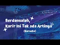 Download Lagu Hindia - Berdansalah, Karir Ini Tak Ada Artinya (Karaoke)