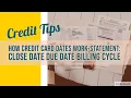 How Credit Card Dates Work-Statement Close Date Due Date Billing Cycle