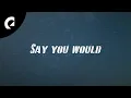 Download Lagu Victor Lundberg - Say You Would (Official Lyric Video)
