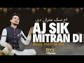Download Lagu Aj Sik Mitran Di: By Raja Hamid Ali | Subhan Allah Ma Ajmalaka | (New Sufi Rang 2021)