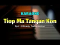 Lagu Tiop Ma Tangankon Karaoke