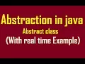 Abstraction in java with real time example