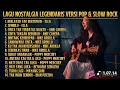Lagu ALBUM NOSTALGIA LEGENDARIS | Versi Pop \u0026 Slow Rock Cover | SoraMelodia