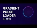 Gradient Pulse Loader Animation using HTML CSS in minute Blur Scale Opacity Effect Tutorial