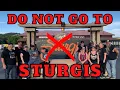 3 Reasons Why YOU Should NOT Go To The STURGIS RALLY