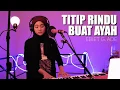 Download Lagu Ebiet G. Ade - Titip rindu buat ayah [Live Cover by Ayuenstar] Video Lyrics