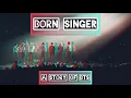 Lagu BTS (방탄소년단) “Born Singer” MV