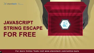 How to use Javascript String Escape Free Online Tool Java Script String