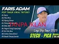 Lagu (TANPA IKLAN) Faris Adam - STECU | Juan Reza | NYONG TIMUR || LAGU POP TIMUR VIRAL TIKTOK 2025