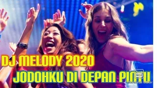 Download JODOHKU DI DEPAN PINTU💞💞💞 ( Viral DJ terbaru 2020) MP3