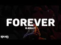 Download Lagu R.Kelly - Forever (Lyrics)
