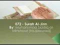 Download Lagu 072 - Surah Al-Jinn By: Muhammad Siddiq al- Minshawi English Translation (Sahih International)
