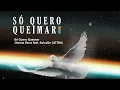 Download Lagu Jhonas Serra -  Só quero queimar Jhonas Serra Com Letra