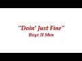 Doin’ Just Fine (Boyz II Men) Lyrics
