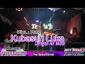 Download Lagu KUBASUH LUKA DEGAN AIR MATA [ Vocl Putri ] REFF PARTY