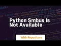 python smbus is not available