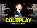 Download Lagu Coldplay 🎶 Greatest Hits Full Album 2025 | Top Songs Collection | Viva La Vida, Yellow, Fix You