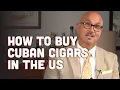 Cigar 101 How to Buy Cuban Cigars in the United States