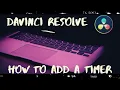 HOW TO ADD A TIMER IN DAVINCI RESOLVE 16 - Tutorial for begginers