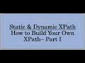Step By Step - How to Write Your Static Dynamic XPath