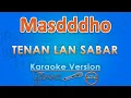 Download Lagu Masdddho - Tenan Lan Sabar (Karaoke) by GMusic