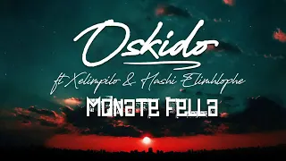 oskido monate fella audio ft xelimpilo semelane ihhashi elimhlophe