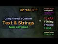 How to use strings in Unreal C TCHAR FString FName and FText - UE C Tutorial