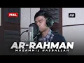 Download Lagu SURAH AR-RAHMAN (IRAMA ‘AJAM) - MUZAMMIL HASBALLAH