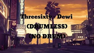 threesixty dewi drumless nodrum 