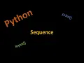 Python Basics Part 3 - Sequence