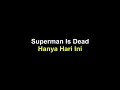 Download Lagu Superman Is Dead - Hanya Hari Ini (Lirik)