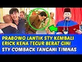 Lagu YESS❗PRABOWO LANTIK STY KEMBALI ERICK KENA TEGUR BERAT❗NOVA JADI PELATIH TELADAN