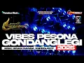 VIBES PESONA GONDANGLEGI 2025‼️• DJ RISKI IRVAN NANDA 69PROJECT •