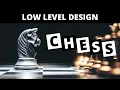 System Design of Chess Low-Level Design