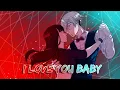 Download Lagu Anime Mix「AMV」- I LOVE YOU BABY