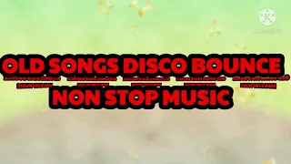 Download OLD SONGS DISCO BOUNCE NON STOP MUSIC(NO-COPYRIGHT)ROLFA MP3