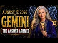 GEMINI HOROSCOPE TODAY August 17 2026 The Answer You ve Been Waiting For