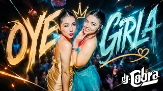 OYE GIRLA  - DJ COBRA (PERREO 2026)