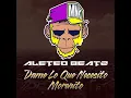 DAME LO QUE NECESITO MORENITO - ALETEO GUARACHA 2022