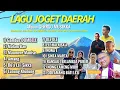Download Lagu ALBUM LAGU JOGET DAERAH - GERRSO MUSIKKA 🎛️🎧