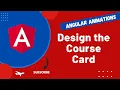 18 Design the Course card in the Angular App - Angular16