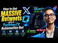 How to Get MASSIVE Retweets with an Automation Bot