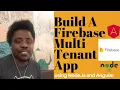 Live Coding Multi-Tenant SaaS with Angular Firebase Auth Custom Claims