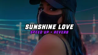 Download DJ SUNSHINE LOVE (SPEED UP + REVERB) MP3