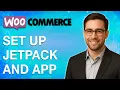 How To Set Up Jetpack And Woocommerce App Guide