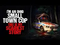 Lagu Ik ben een politieagent in een klein stadje in Ohio. Dit is mijn engste verhaal.