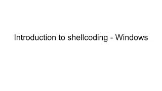 Introduction to shellcoding - Windows