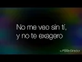 Calibre 50 - Siempre te voy a querer (Letra) (Lyrics)
