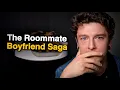 The Roommate Boyfriend Saga