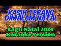 Download Lagu Karaoke Lagu Natal 2024 - KASIH TERANG DI MALAM NATAL ( Karaoke Version ) #natal #karaoke #jesus
